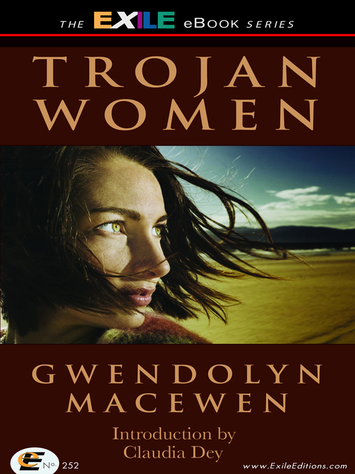 Title details for Trojan Women by Gwendolyn MacEwen - Available